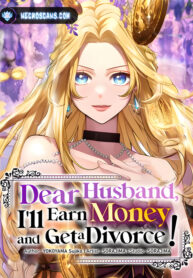 Dear Husband, I’ll Earn Money and Get a Divorce!